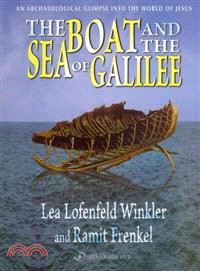 The Boat and the Sea of Galilee ― An Archaeological Glimpse into the World of Jesus