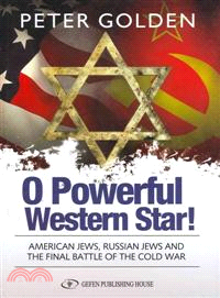 O Powerful Western Star!—American Jews, Russian Jews, and the Final Battle of the Cold War