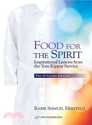 Food for the Spirit ― Inspirational Lessons from the Yom Kippur Service