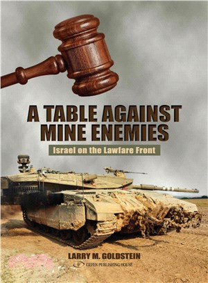 A Table Against Mine Enemies ― Israel on the Lawfare Front