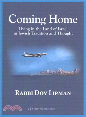 Coming Home ― Living in the Land of Israel in Jewish Tradition and Thought