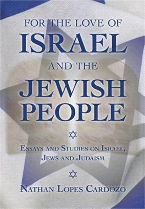 For the Love of Israel and the Jewish People ─ Essays and Studies on Israel, Jews and Judaism