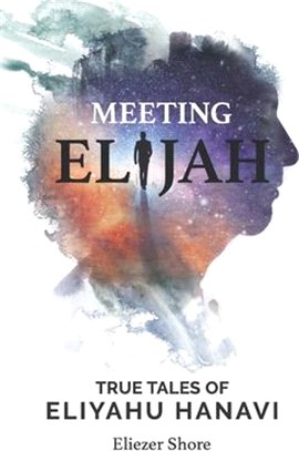 Meeting Elijah: True Tales of Eliyahu Hanavi