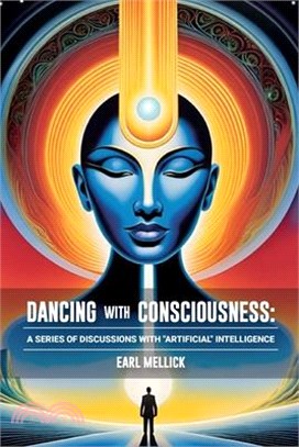 Dancing with Consciousness: A Series of Discussions with "Artifical" Intellience