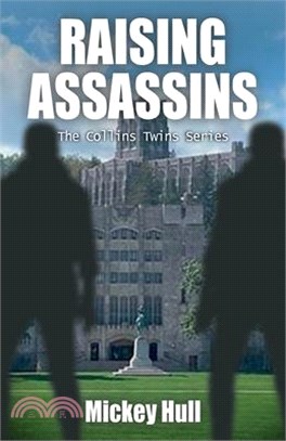RAISING ASSASSINS, The Collins Twins Series