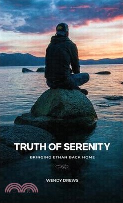 Truth of Serenity, Bringing Ethan Back Home