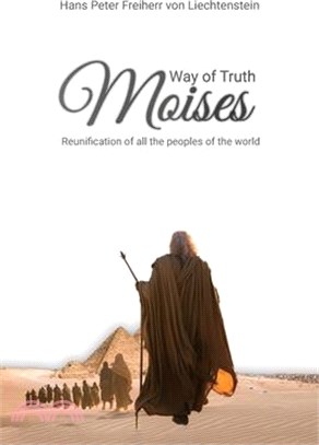 Moses, Way of Truth, Reunification of all the peoples of the world