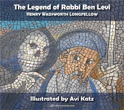 The Legend of Rabbi Ben Levi: Henry Wadsworth Longfellow