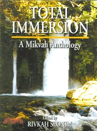 Total Immersion ─ A Mikvah Anthology