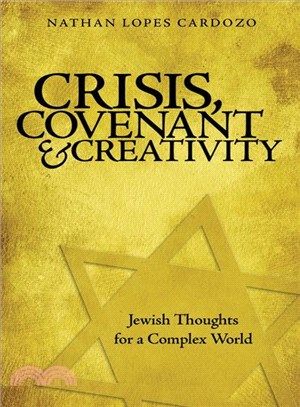 Crisis, Covenant And Creativity ─ Jewish Thoughts for a Complex World