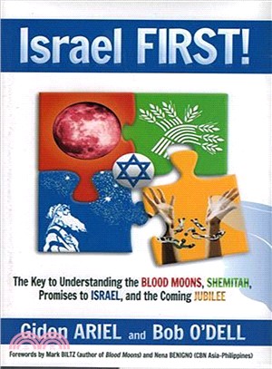 Israel First! ─ The Key to Understanding the Blood Moons, Shemitah, Promises to Israel, the Coming Jubilee, and How It All Fits Together