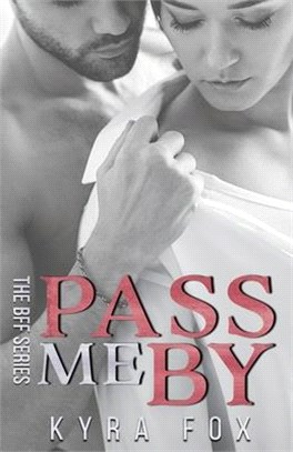 Pass me By: An Opposites Attract Romance Novel