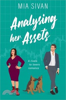 Analysing Her Assets: A Rivals to Lovers Romance