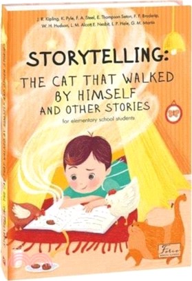 Storytelling：The Cat That Walked by Himself and other Stories