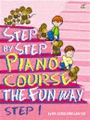 Step by Step Piano Course：The Fun Way Step 1