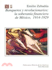 Banqueros y revolucionarios/ Bankers and Revolutionaries