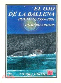 El ojo de la ballena ─ Poemas, 1999-2001