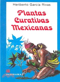 Plantas curativas mexicanas / Mexican Medicinal Plants