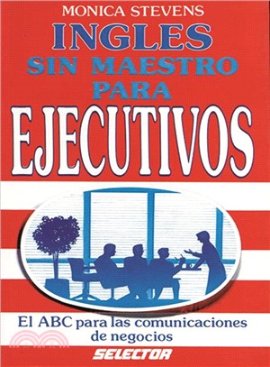 Ingles sin maestro para ejecutivos / English without Teachers for Executives