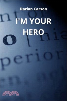 I'm Your Hero