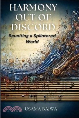 Harmony Out of Discord: Reuniting a Splintered World