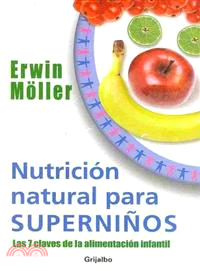 Nutricion natural para superninos / Natural Nutrition for Super-child