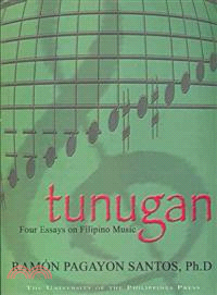 Tunugan: Four Essays on Filipino Music /