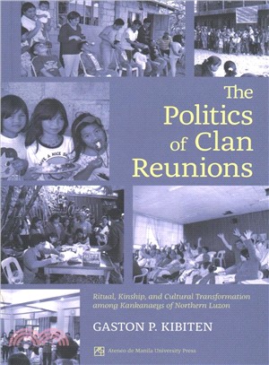 Politics of Clan Reunions ― Ritual, Kinship, and Cultural Transformation Among Kankaneys of Northern Luzon