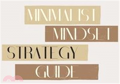 Minimalist Mindset Strategy Guide