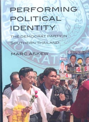 Performing Political Identity ― The Democrat Party in Southern Thailand