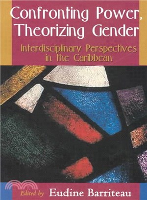 Confronting Power, Theorizing Gender ― Interdisciplinary Perspectives in the Caribbean