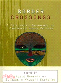 Border Crossings—A Trilingual Anthology of Caribbean Women Writers