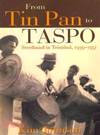 From Tin Pan to Taspo—Steelband in Trinidad, 1939-1951