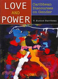 Love and Power—Caribbean Discourses on Gender