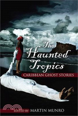 The Haunted Tropics ─ Caribbean Ghost Stories