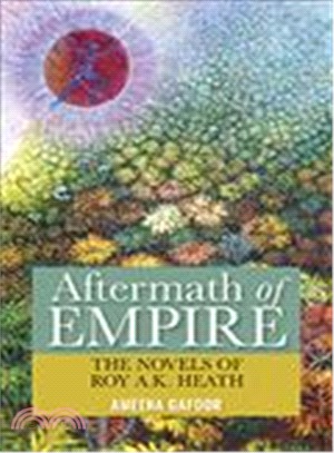 Aftermath of Empire ― The Novels of Roy A.k. Heath