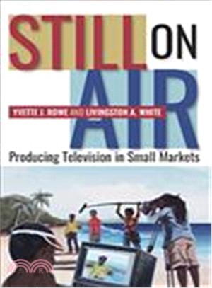 Still on Air ─ Producing Television in Small Markets