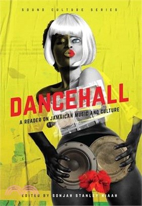 Dancehall ― A Reader on Jamaican Music and Culture