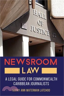 Newsroom Law ― A Legal Guide for Commonwealth Caribbean Journalists