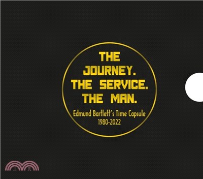 The Journey. The Service. The Man.：Edmund Bartlett's Time Capsule 1980-2022