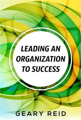 Leading an Organization to Success: Geary Reid delivers a wealth of insights on how your organization can attain success and stay successful.