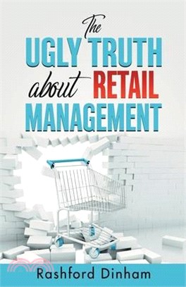 The Ugly Truth about Retail Management