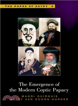 The Emergence of the Modern Coptic Papacy ─ The Egyptian Church and Its Leadership from the Ottoman Period to the Present