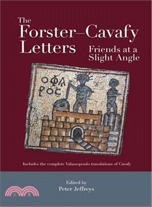 The Forster?嫵vafy Letters—Friends at a Slight Angle