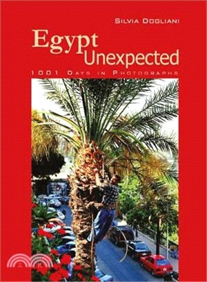 Egypt Unexpected ― 1001 Days in Photographs