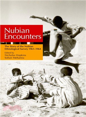 Nubian Encounters ─ The Story of the Nubian Ethnological Survey 1961-1964