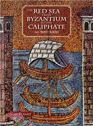 The Red Sea from Byzantium to the Caliphate ─ AD 500-1000
