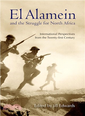 El Alamein and the Struggle for North Africa―International Perspectives from the Twenty-first Century