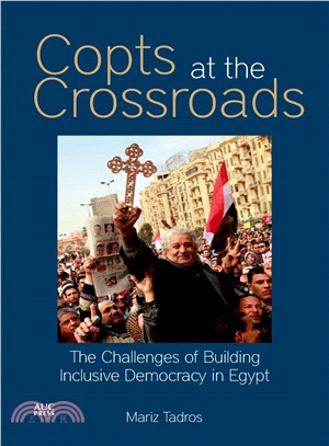 Copts at the Crossroads ─ The Challenges of Building Inclusive Democracy in Contemporary Egypt