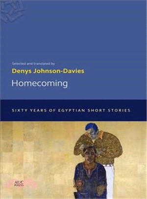 Homecoming ― Sixty Years of Egyptian Short Stories